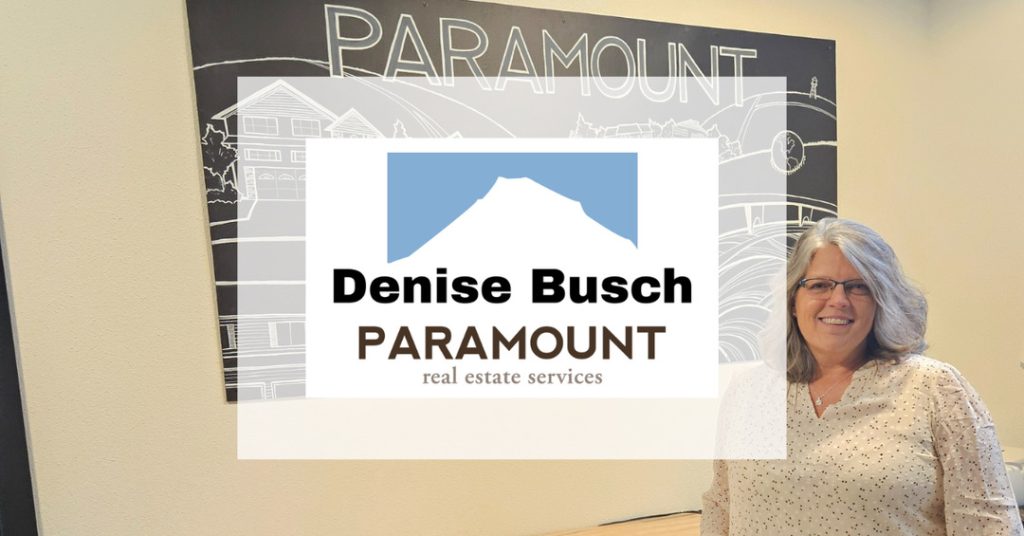 Denise Busch: Principal Broker, Paramount Real Estate Services